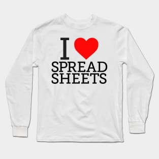 I Love/Heart Spreadsheets Long Sleeve T-Shirt